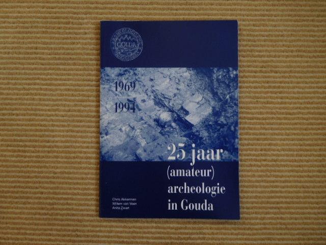 Chris Akkerman e.a. - 25 jaar (amateur) archeologie in Gouda 1969-1994