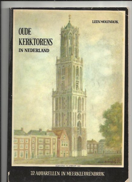 Leen Molendijk - Oude Kerktorens in Nederland
