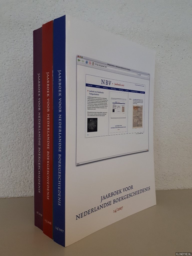 Weel, Adriaan van der (hoofdredacteur) - 3x Jaarboek voor Nederlandse boekgeschiedenis 14/2007+15/2008+16/2009 (3 delen)