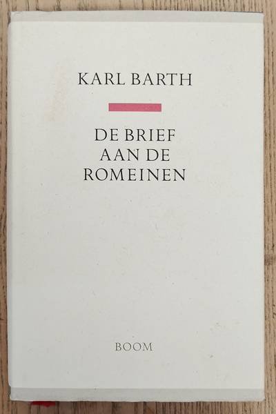 BARTH, KARL. - De brief aan de Romeinen.