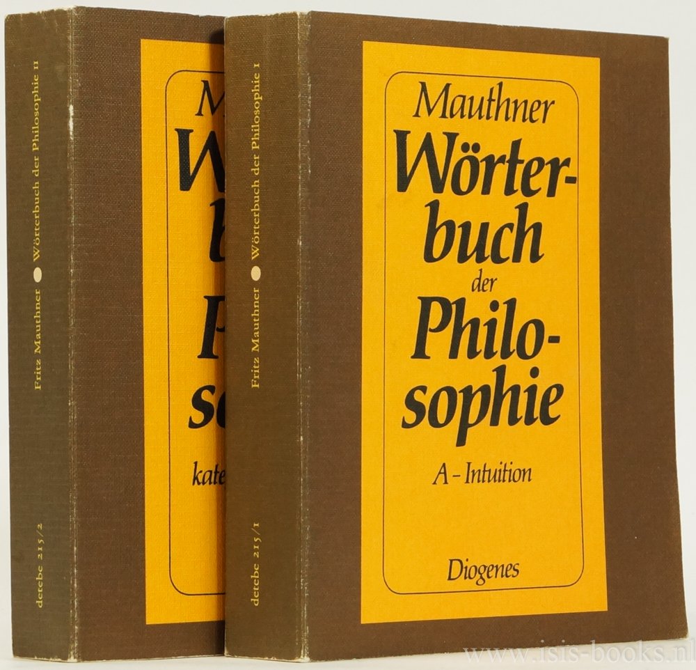 MAUTHNER, F. - Wörterbuch der Philosophie. Neue Beiträge zu einer Kritik der Sprache. Complete in 2 volumes.
