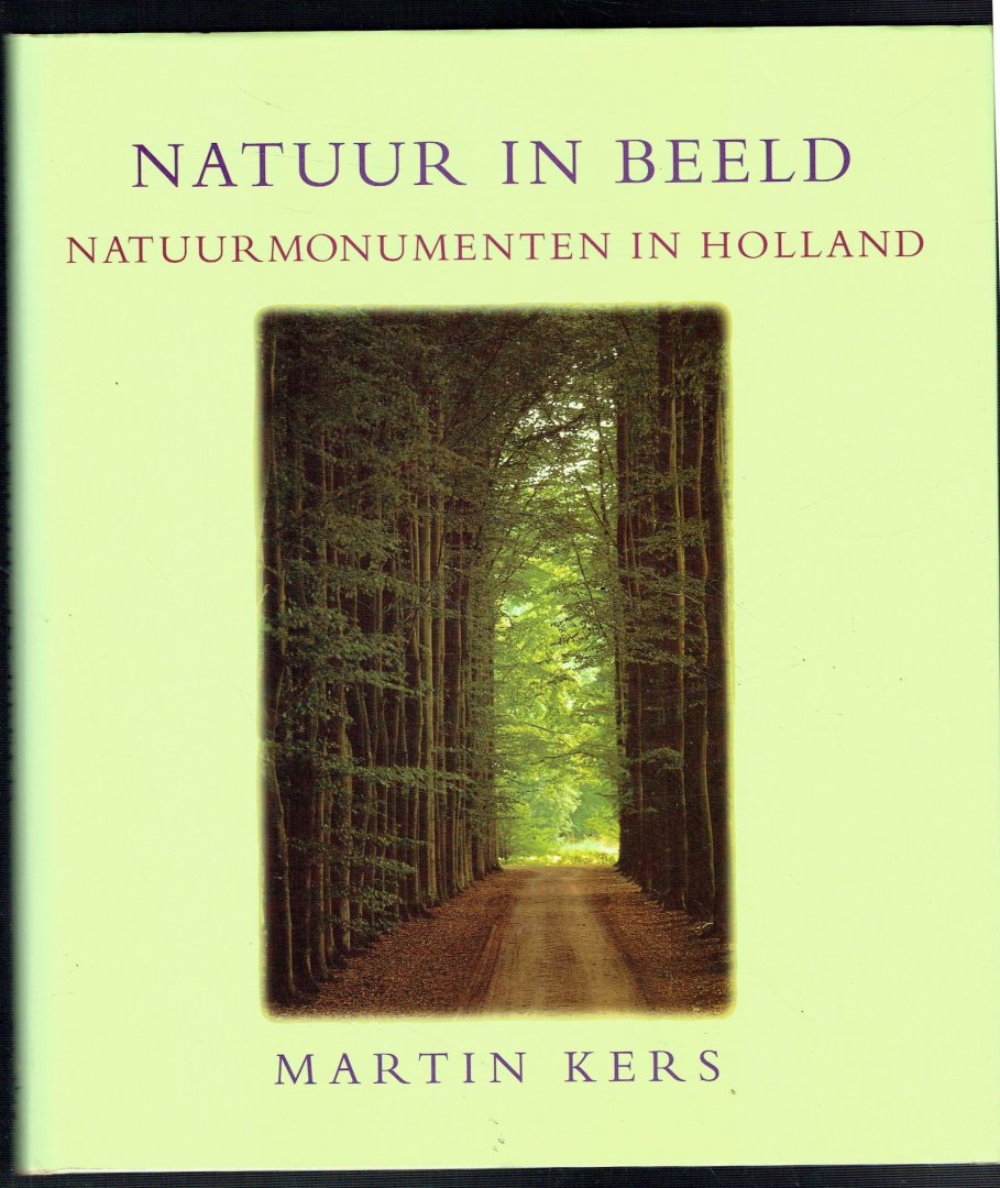 Kers, M. - Natuur in beeld / natuurmonumennten in Holland