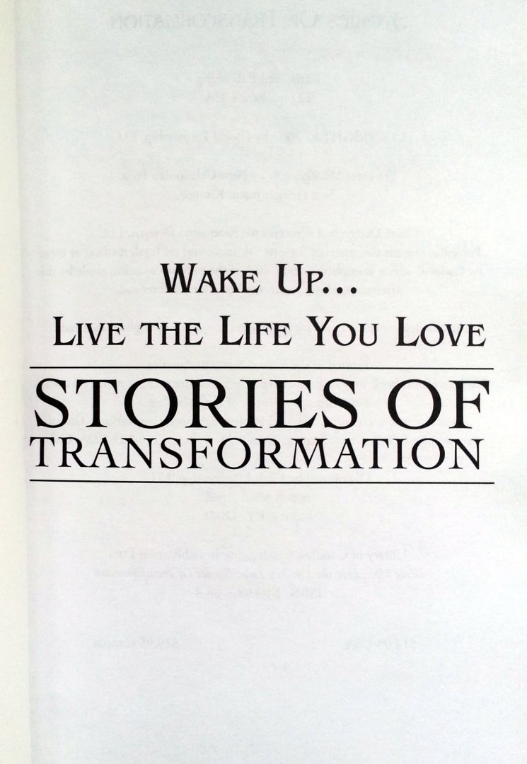 Beard, Steven E. and Lee - Stories of Transformation (ENGELSTALIG) (From the Best-Selling Series 'Wake Up... Live The Life You Love') (David Alden - AmyLee - Michael Bennett - Sydeney Bliebe - René Blind - Amanda Clarke - Sue Colvin - Marilyn Devonish - Marie Diamond - Dr. Way