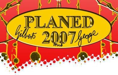 Gilbert & George - Planed - nine digital colour prints