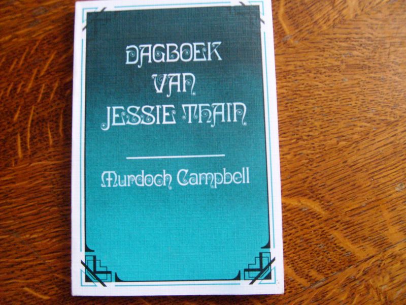 Campbelle Murdoch - Dagboek van Jessie Thain