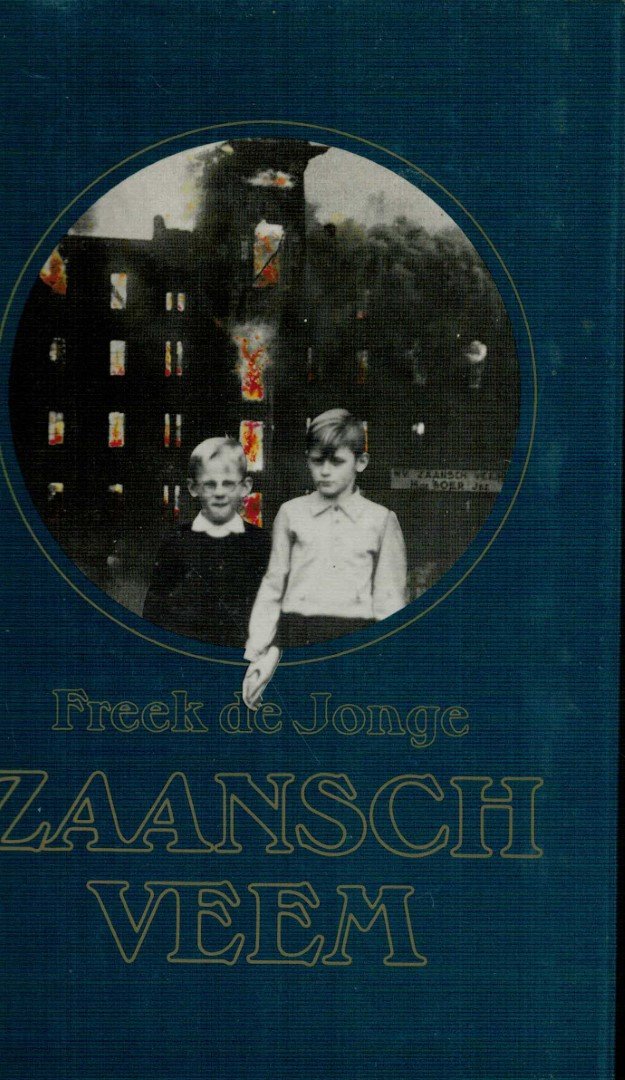 Freek de Jonge - Zaansch Veem  (HARDCOVER-Niet voor de handel)
