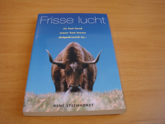 Steenhorst, René - Frisse lucht - In het land waar het leven dolgedraaid is