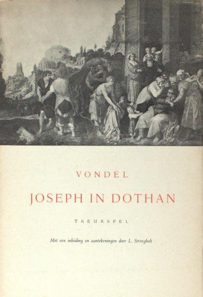 Vondel, Joost van den. - Joseph in Dothan. Treurspel