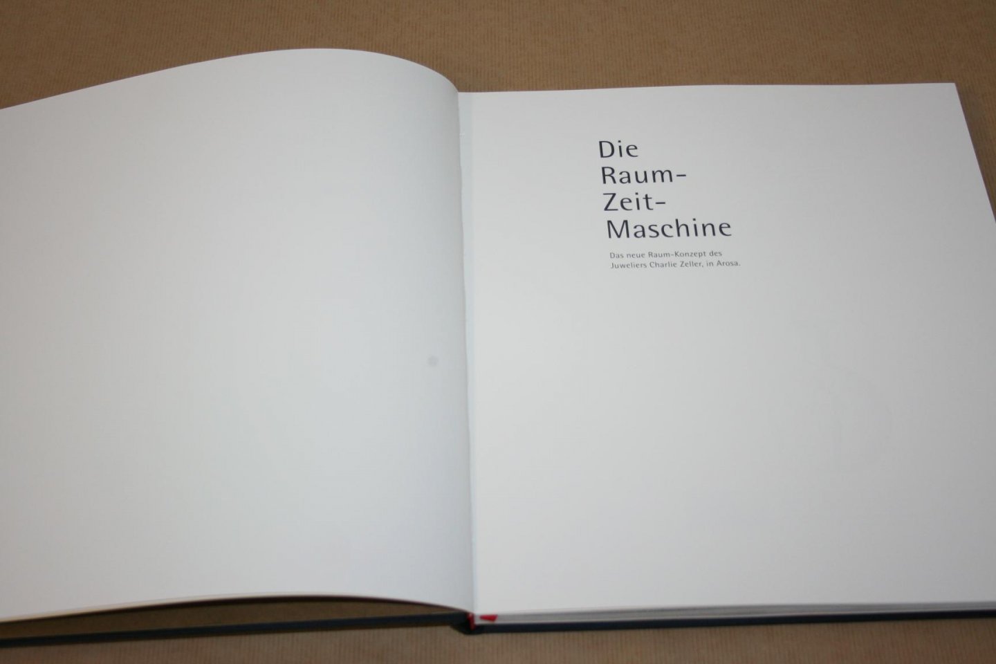 Charlie Zeller - Die Raum-Zeit-Maschine -- Das neue Raum-Konzept des Juweliers Charlie Zeller, in Arosa