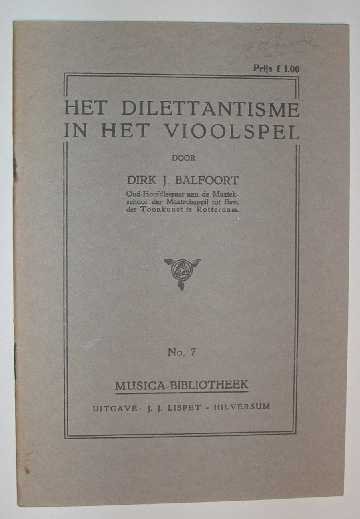 Balfoort, D.J. - Het dilettantisme in het vioolspel.