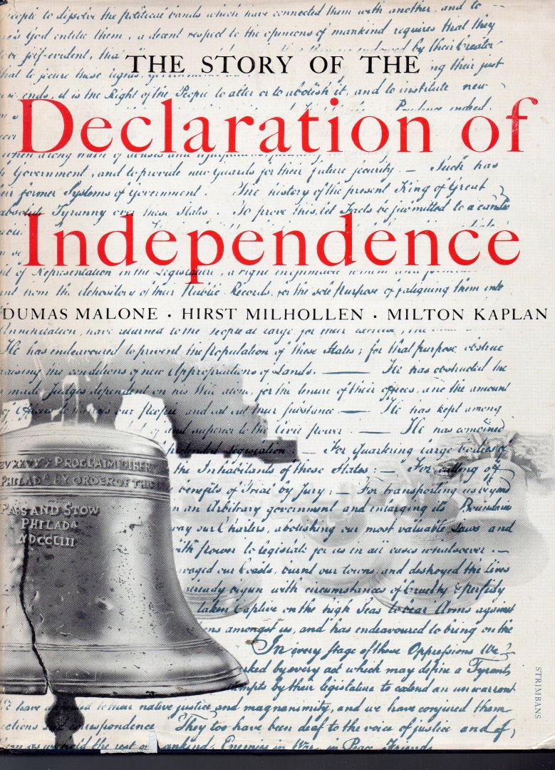Malone Dumas(text)Kaplan Milton and Milhollen Hirst(pictures) - the Story of the Declaration of Independence