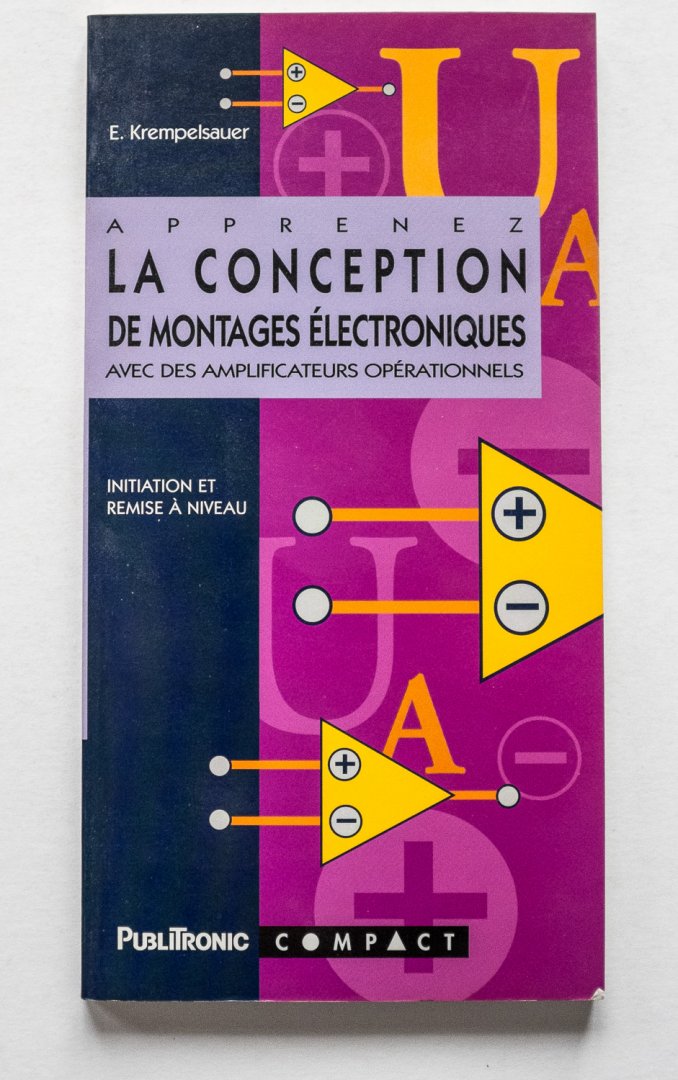 Krempelsauer, Ernst - Apprenez la conception de montages électroniques à amplificateurs opérationnels : initiation et remise à niveau