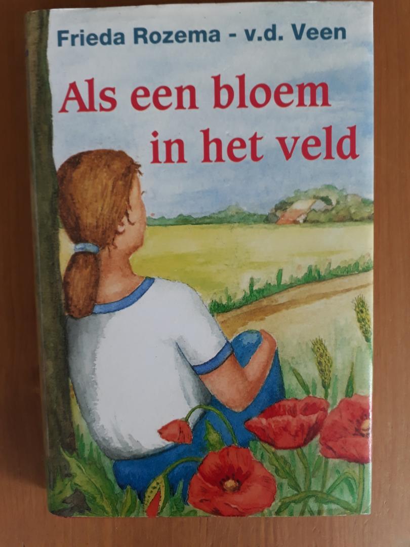 Frieda Rozema-van der Veen - Als een bloem in het veld
