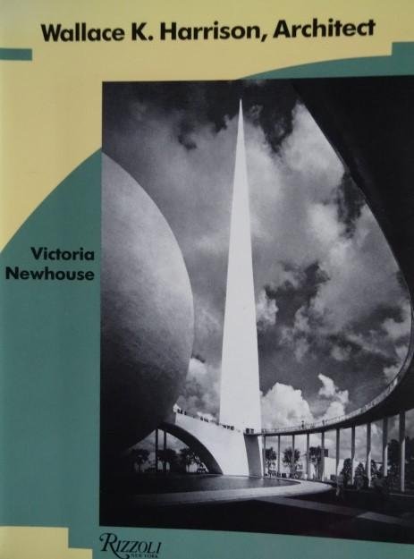 Newhouse, Victoria. - Wallace K. Harrison.  -   Architect.