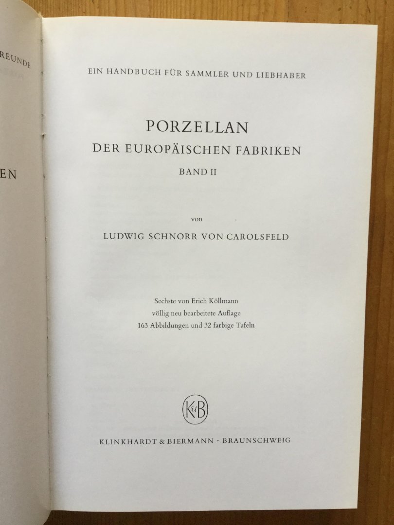 Ludwig Schnorr von Carolsfeld - Porzellan der europäischen Fabriken. 2 Bände. Band I und II Porselein
