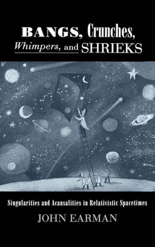 John Earman - Bangs, Crunches, Whimpers, and Shrieks