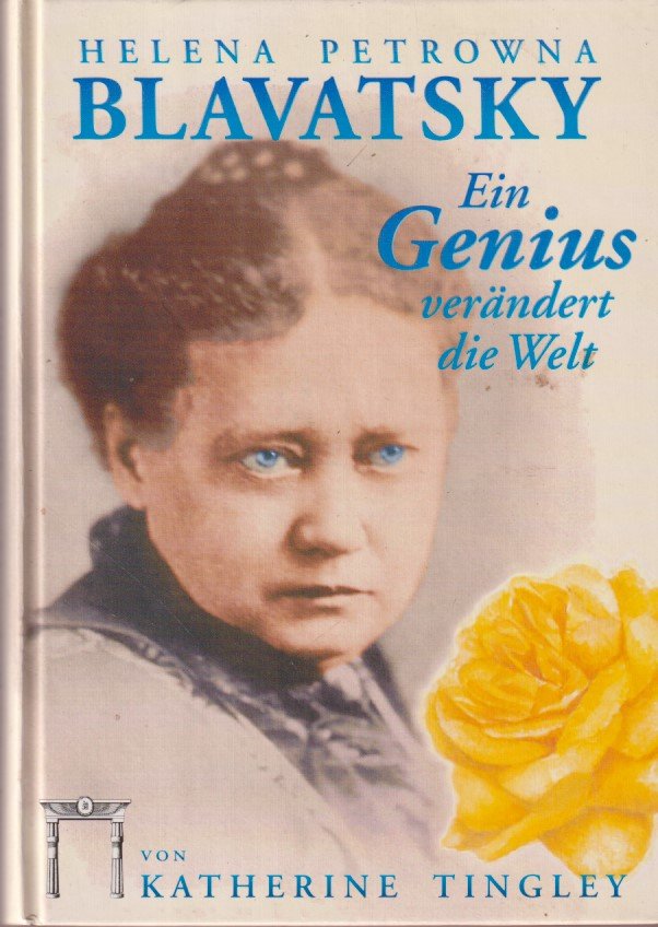Petrowna, Helena - Blavatsky. Ein Genius verändert die Welt