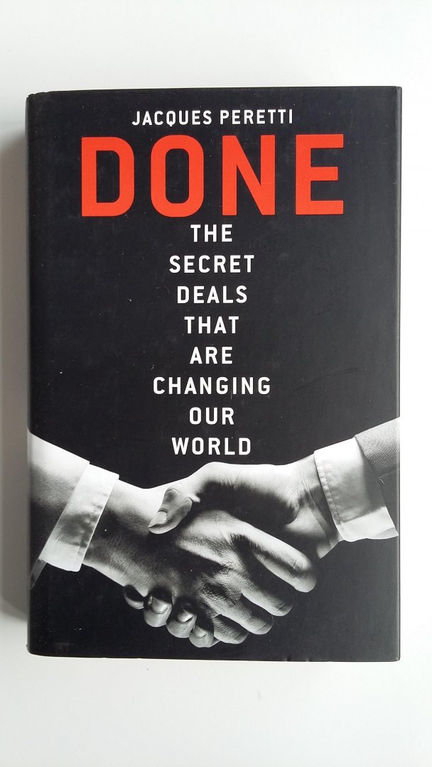 Jacques Peretti - Done - The Secret Deals that are changing our World