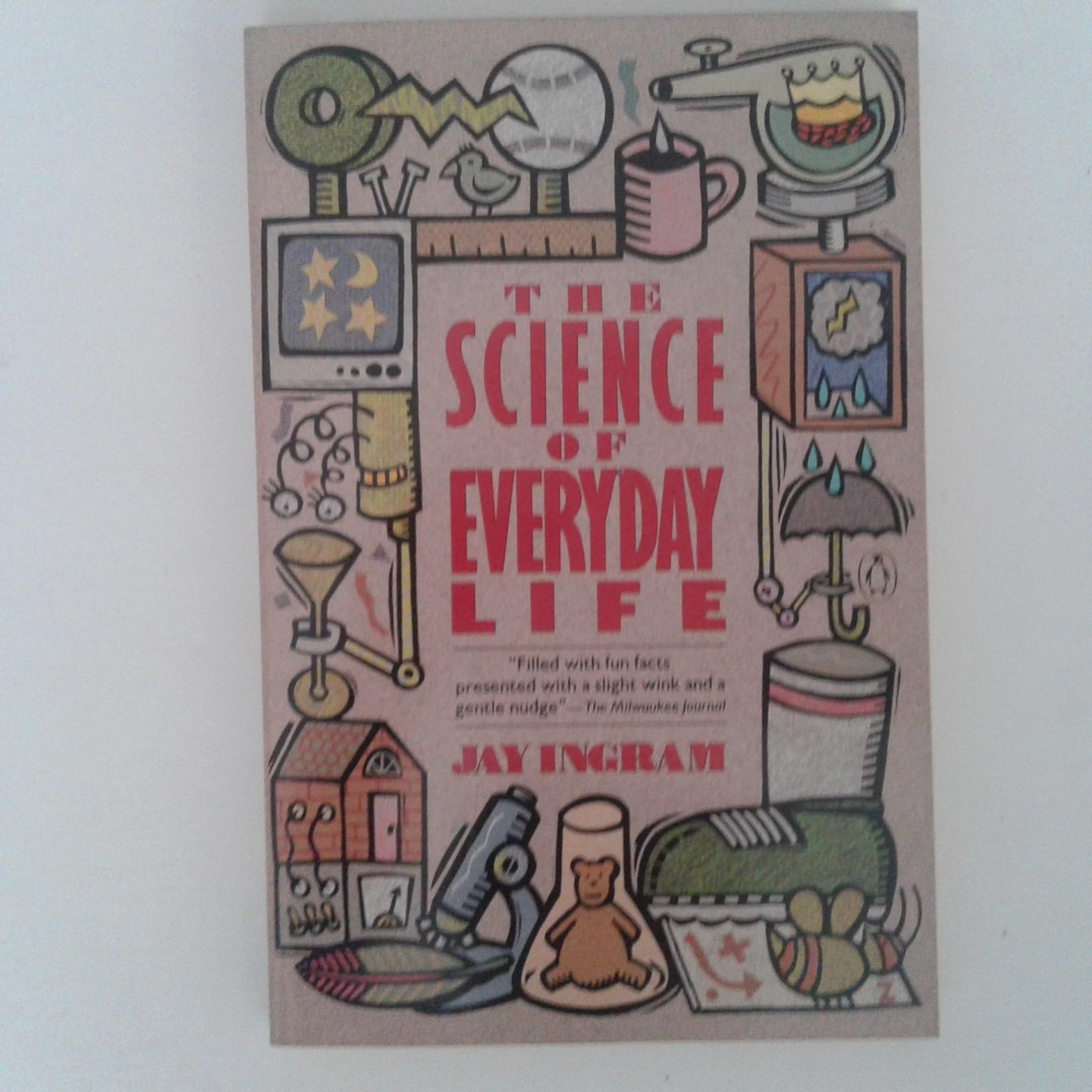 Ingram, Jay - The Science of Everyday Life