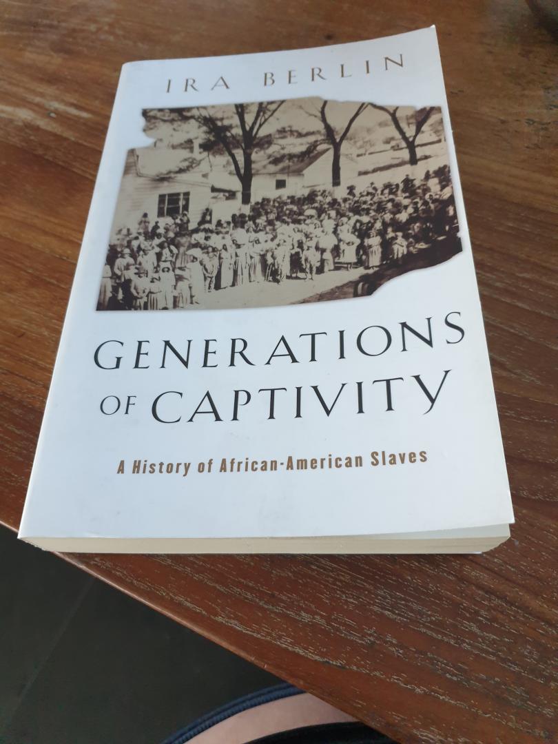 Berlin, Ira - Generations of Captivity / A History of African-American Slaves