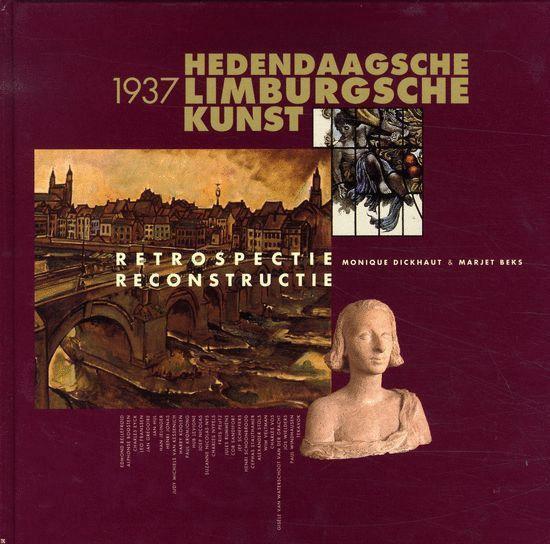 Dickhout, Monique & Beks Marjet - Hedendaagsche Limburgsche Kunst (Haags Gemeente Museum, 1937)