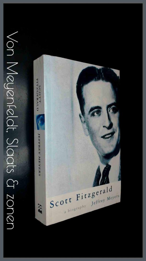 Meyers, Jeffrey - Scott Fitzgerald - A biography