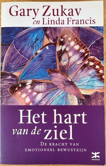 Zukav, Gary / Francis, Linda - HET HART VAN DE ZIEL. De kracht van emotioneel bewustzijn.