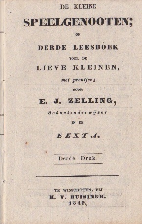 Zelling, E.J. - De kleine speelgenooten, of derde leesboek voor de lieve kleinen, met prentjes, door E.J. Zelling, Schoolonderwijzer in de EEXTA