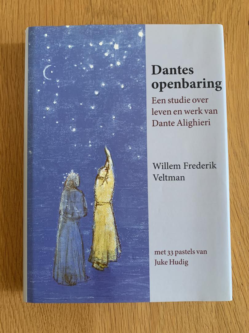 Veltman, Willem Frederik / Hudig, Juke - Dantes openbaring. Een studie over leven en werk van Dante Alighieri.