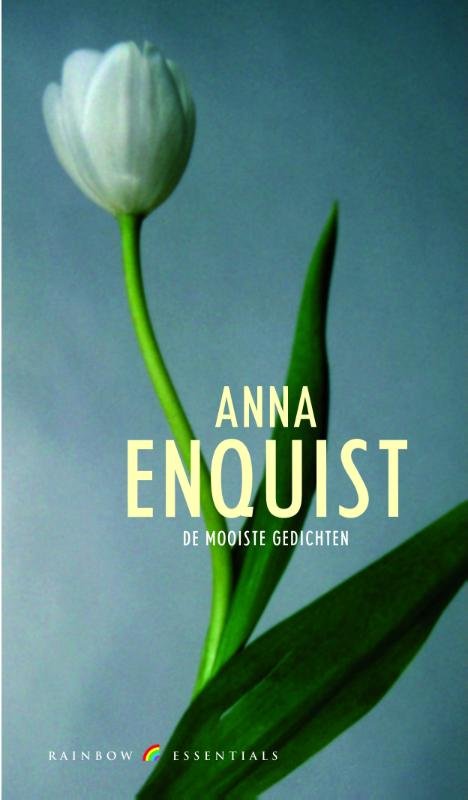 ENQUIST, ANNA - De mooiste gedichten. Een keuze uit eigen werk.