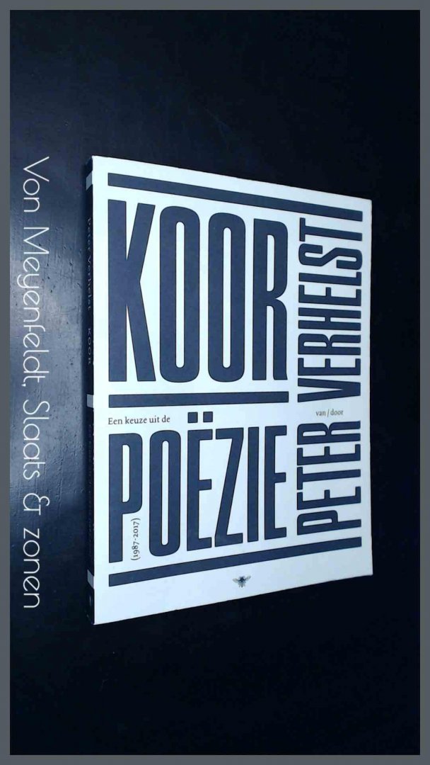 Verhelst, Peter - Koor - Een keuze uit de poezie (1987 - 2017)