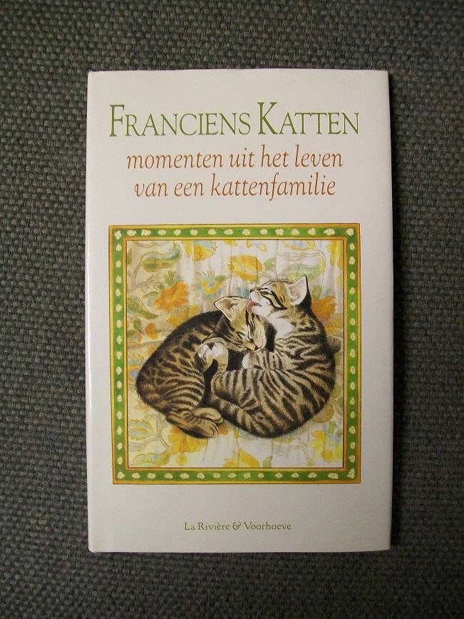Westering, Francien van - Franciens Katten momenten uit het leven van een kattenfamilie
