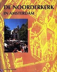 KRAMER, WALTER. - De Noorderkerk in Amsterdam.