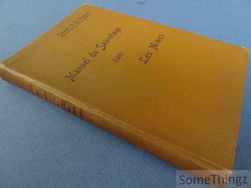 Stenuit, A. et G. De Voghel. - Manuel de sauvetage dans les mines. Notions théoriques sur les accidents et le sauvetage. Description et emploi des appareils de sauvetage. Soins d'urgence aux blessés. Éléments du cours donné à l'École de Sauvetage de Tamines.