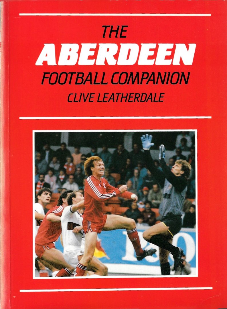Leatherdale, Clive - The Aberdeen football Companion