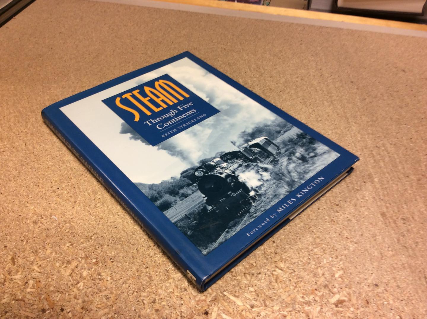 Strickland, Keith - Steam Through Five Continents