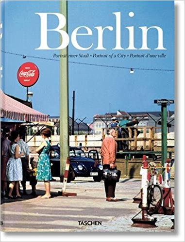 Adam, Hans Christian - Berlin Portrait of a City / Portrat einer Stadt / Portrait d'une ville
