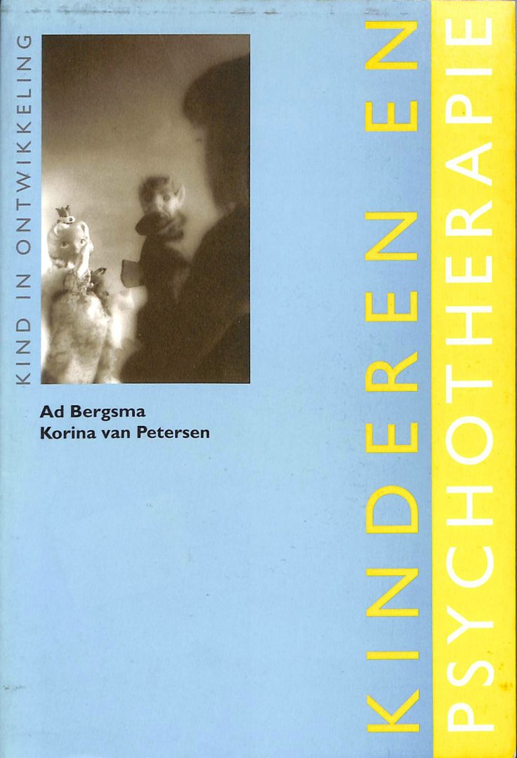 Bergsma, Ad / Petersen, Korina van - Kinderen en psychotherapie