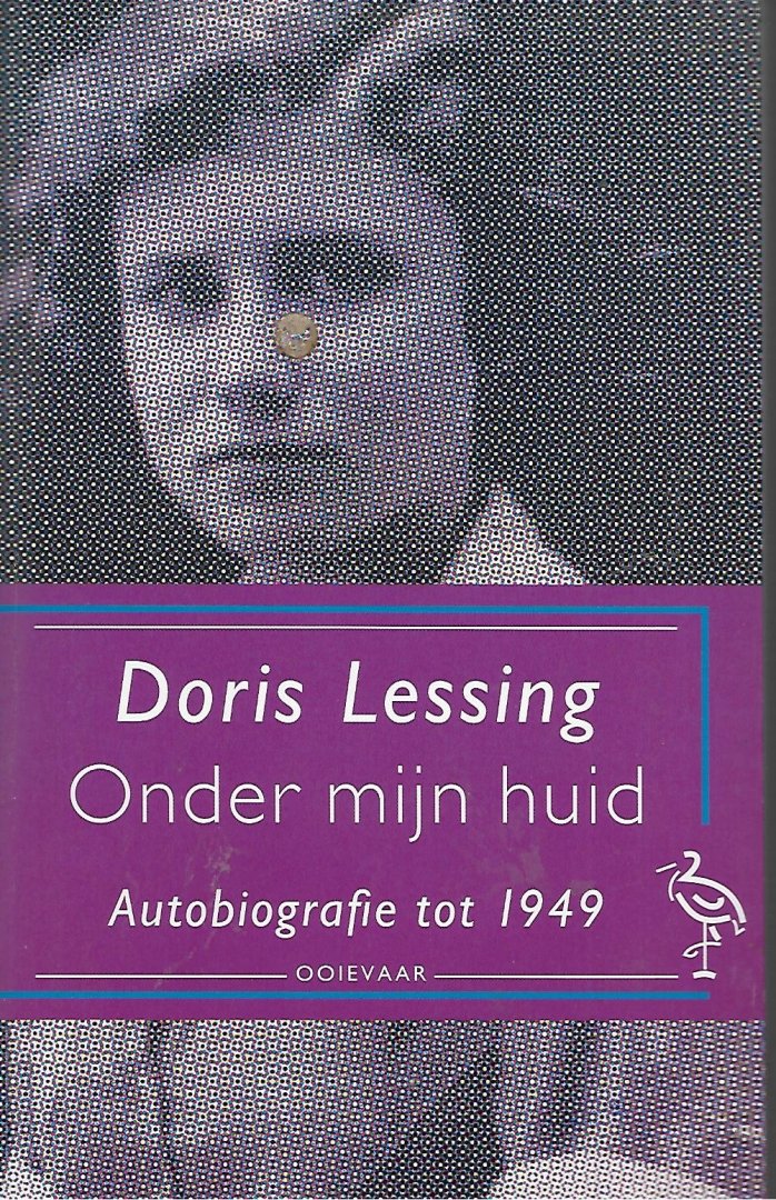 Lessing, Doris - Onder mijn huid / autobiografie tot 1949