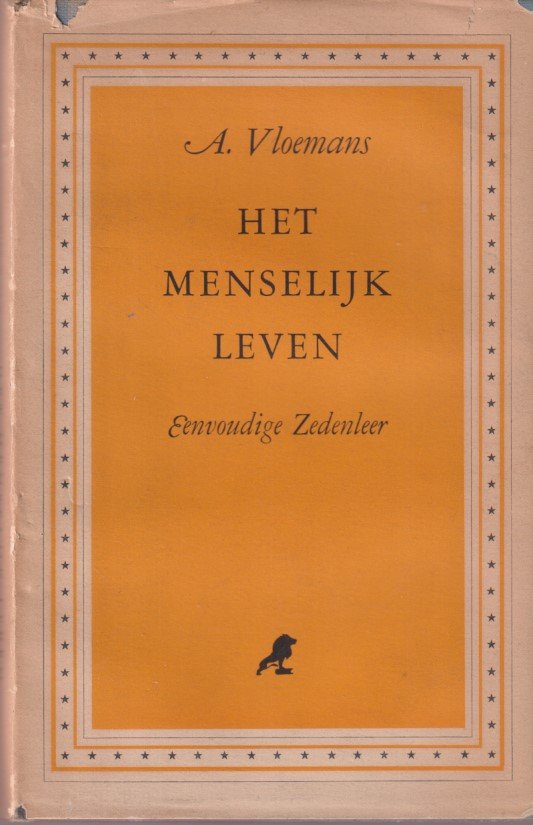 Vloemans, A. - Het menselijk leven. Eenvoudige zedenleer