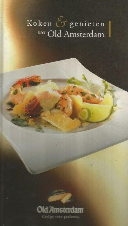 Meulen, Renate van der - Neeft, Angelique red. - Koken & genieten met Old Amsterdam