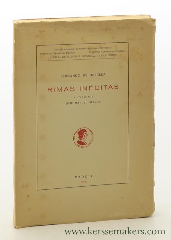 Herrera, Fernando de / Jose Manuel Blecua (ed.). - Fernando de Herrera. Rimas Inéditas.