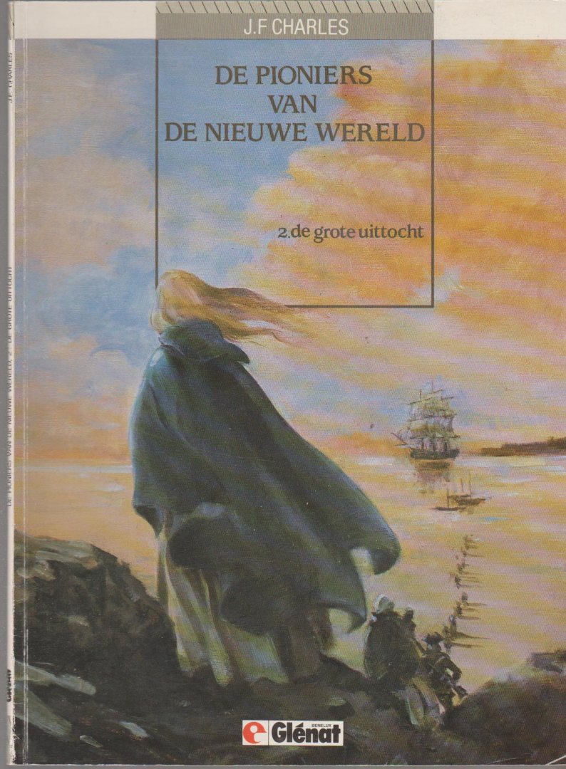 Charles,J.F. - De pioniers van de nieuw wereld 2.de grote uittocht softcover
