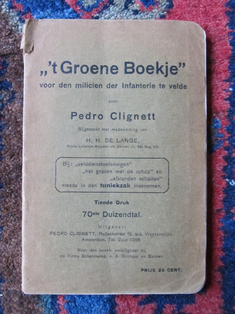 Clignett, Pedro - "'T GROENE BOEKJE" voor den milicien der infanterie te velde