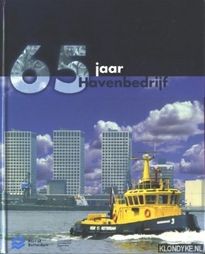 Blom, Ivo & Koning, Cor de & Wilken, Rob - e.a. - 65 jaar havenbedrijf 1932-1997