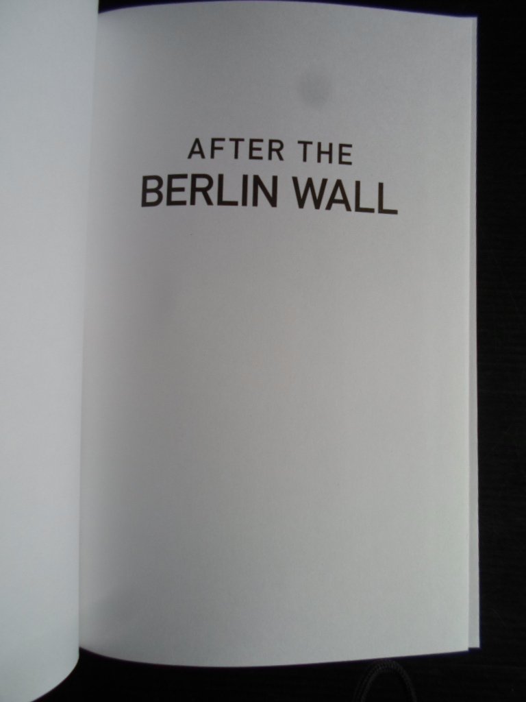 Hilton, Christopher - After the Berlin wall, Putting two Germany’s back again