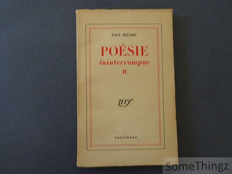 Paul Eluard - Poésie ininterrompue II.