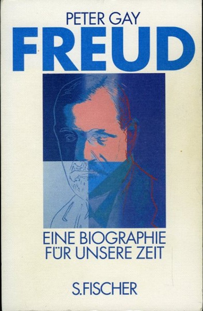 GAY, Peter - Freud. Eine Biographie für unsere Zeit