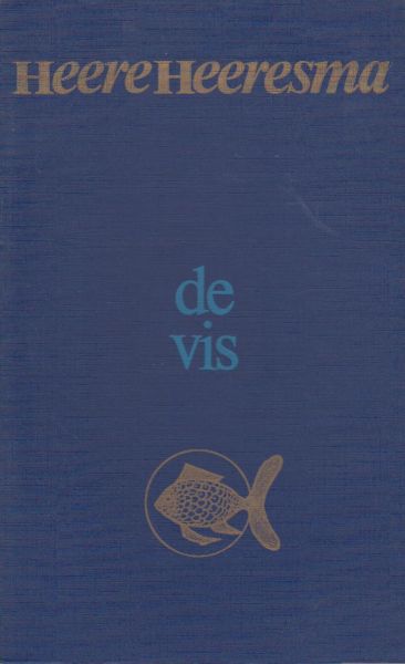 Heeresma (Amsterdam, 9 maart 1932 - Laren, 26 juni 2011), Simon Heere - De vis - een allegorie