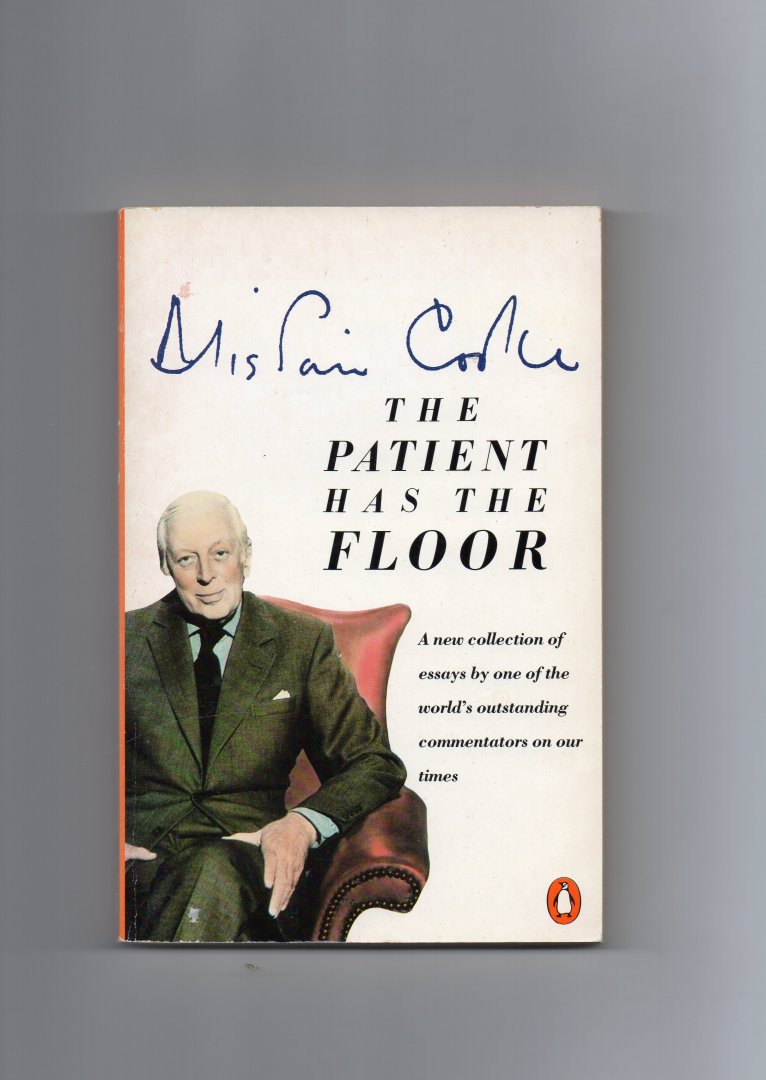 Cooke Alistair - the Patient has the Floor, a new collection of Essays.